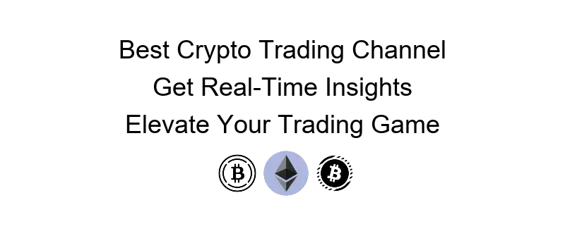 best crypto trading telegram channel Join a vibrant community of crypto enthusiasts and traders for insights and support in your trading journey
